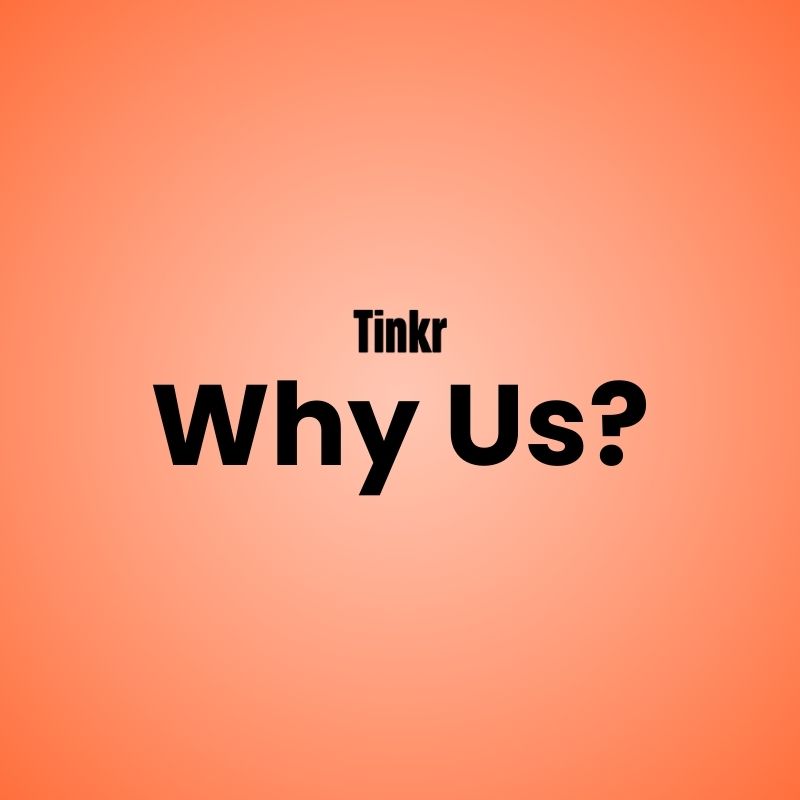 Why Tinkr?